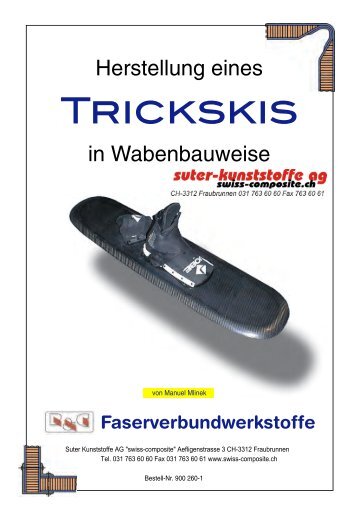 Herstellung eines Trick-Ski's - Suter Swiss-Composite Group