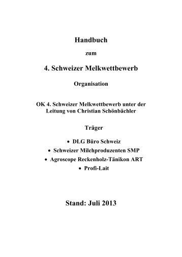 Handbuch 4. Schweizer Melkwettbewerb Stand: Juli 2013 - Swissmilk