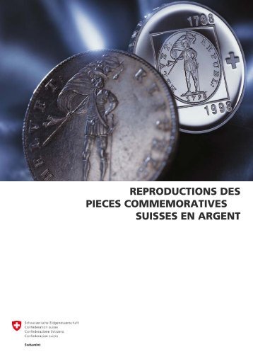 reproductions des pieces commemoratives suisses en ... - Swissmint