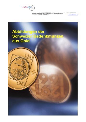 Abbildung der bisherigen Gedenkmünzen aus Gold ... - Swissmint