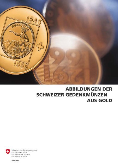 abbildungen der schweizer gedenkmünzen aus gold Swissmint