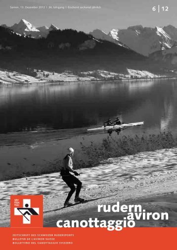 rudern-aviron-canottaggio 6/2012 (Dez. 12) - Schweizerischer ...