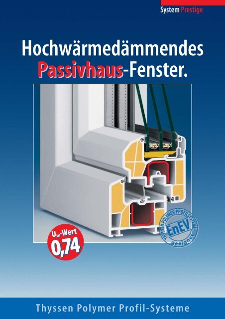 Passivhaus Hochwärmedämmendes Passivhaus-Fenster.