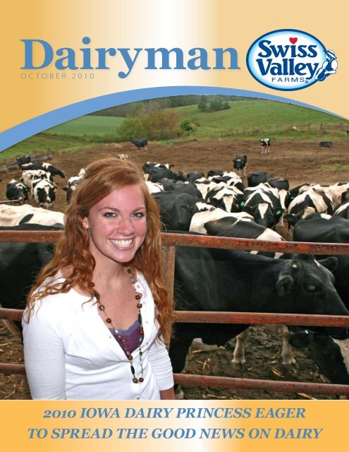 2010 Iowa DaIry PrIncess eager to sPreaD the - Swiss Valley Farms