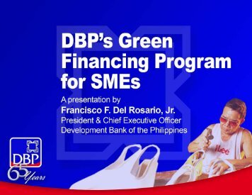 Development Bank of the Philippines, President ... - SWITCH Asia