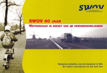 swov 40 jaar wetenschap in dienst van verkeersveiligheid