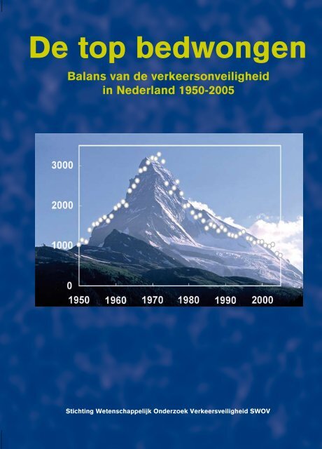 De top bedwongen; Balans verkeersonveiligheid in - Swov