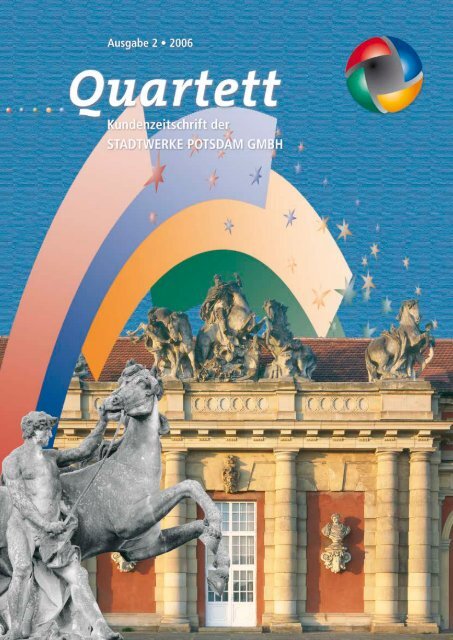 Quartett 2/2006 zum Download - Stadtwerke Potsdam GmbH