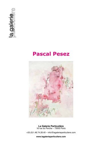 Pascal Pesez - La Galerie ParticuliÃ¨re