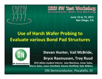 Use of Harsh Wafer Probing to Evaluate Various Bond Pad Structures