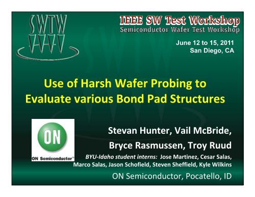 Use of Harsh Wafer Probing to Evaluate Various Bond Pad Structures