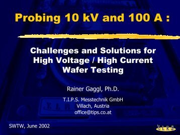 Probing 10 kV and 100 A : - Semiconductor Wafer Test Workshop