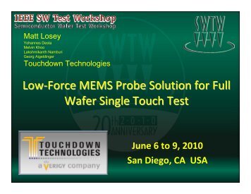 Low-Force MEMS Probe Solution for Full Wafer Single Touch Test