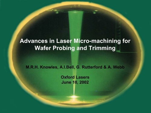 Advances in Laser Micro-machining for Wafer Probing and Trimming