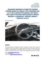 JSB Market Research: Automotive Steering Systems Market by Vehicle Type, System Type, Safety Features, & Geography - Industry Trends & Forecast to 2018