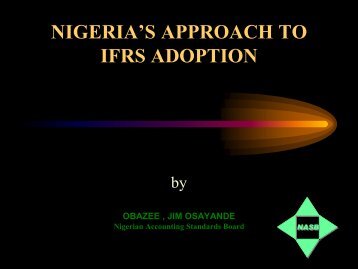 Nigeria Approach to IFRS Adoption Mr Jim Obazee - Access Bank