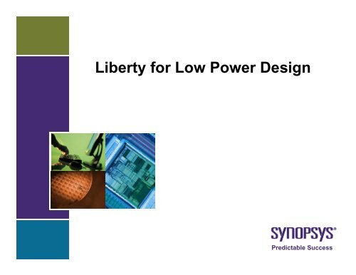 Liberty for Low Power Design - Synopsys.com
