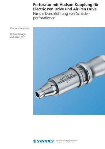 Perforator mit Hudson-Kupplung für Electric Pen Drive und ... - Synthes