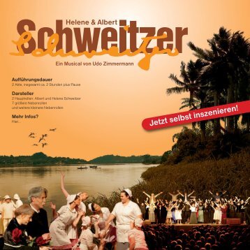 Schweitzer - Das Musical    Ein Musical von Udo David Zimmermann