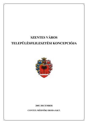 SZENTES VÃROS TELEPÃLÃSFEJLESZTÃSI KONCEPCIÃJA I ...