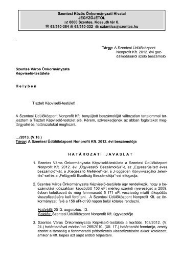 . TÃ¡rgy: A Szentesi ÃdÃ¼lÅkÃ¶zpont Nonprofit Kft. 2012. Ã©vi gaz ...