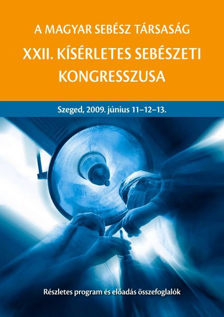 XXII. KÃ­SÃ©rleTeS SebÃ©SzeTI KongreSSzuSA - Szegedi ...