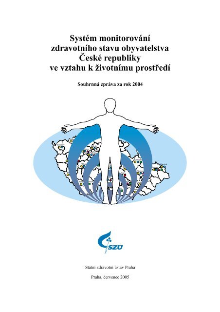 SouhrnnÃ¡ zprÃ¡va za rok 2004 - StÃ¡tnÃ­ zdravotnÃ­ Ãºstav