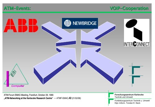 ATM-Networking @ Karlsruhe Research Centre - Torsten E. Neck