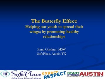 The Butterfly Effect: - Texas Association Against Sexual Assault