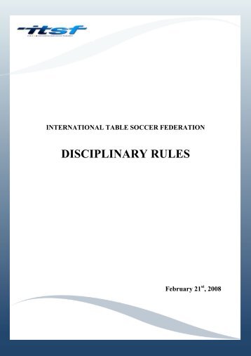 DISCIPLINARY RULES - International Table Soccer Federation