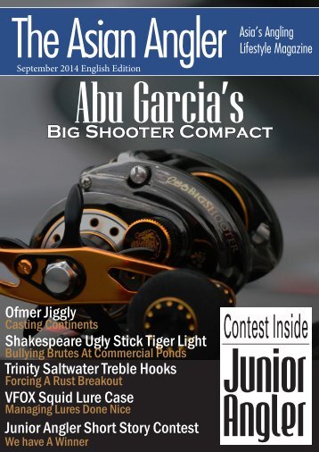 The Asian Angler - September 2014 Digital Issue - Malaysia - English
