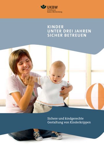 Kinder unter drei Jahren sicher betreuen - Unfallkasse Baden ...