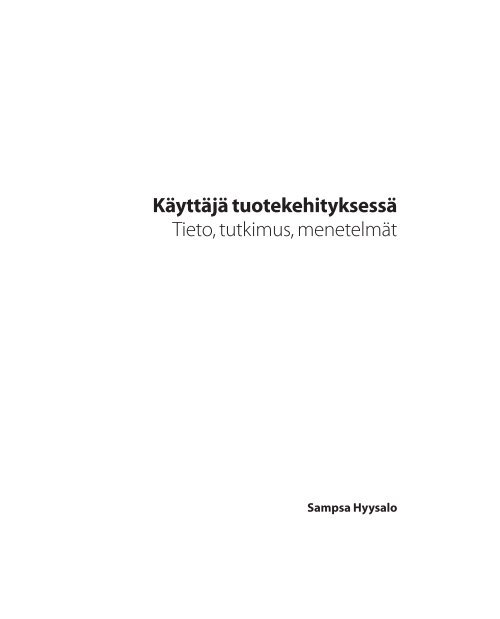 KÃ¤yttÃ¤jÃ¤ tuotekehityksessÃ¤ Tieto, tutkimus, menetelmÃ¤t