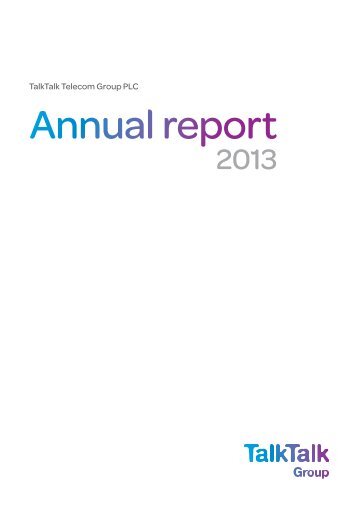 Download the Annual Report - TalkTalk Telecom Group PLC