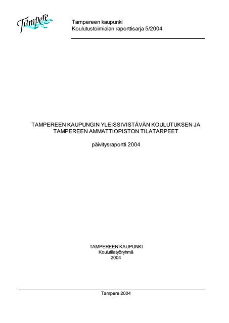 Tampereen kaupunki Koulutustoimialan raporttisarja 5/2004 ...