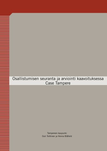 Osallistumisen seuranta ja arviointi kaavoituksessa Case Tampere