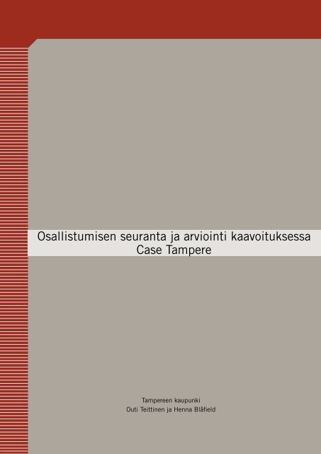 Osallistumisen seuranta ja arviointi kaavoituksessa Case Tampere