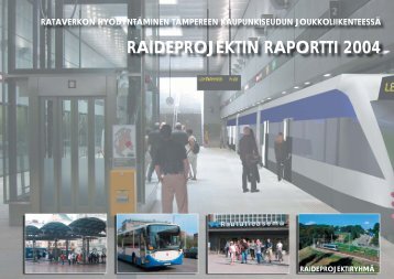 Raideprojektin loppuraportti - Tampereen kaupunki