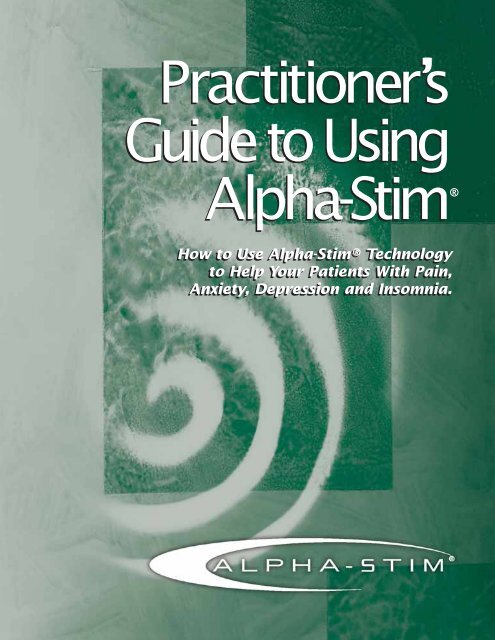 Practitioner's Guide to Using Alpha-Stim Practitioner's Guide to ...