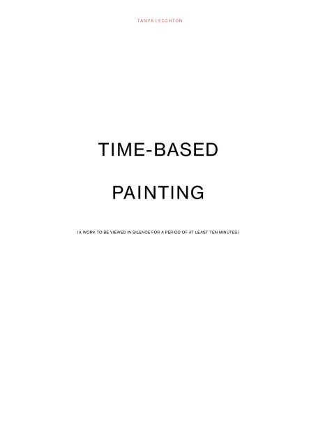 download 'Time-Based Painting' (pdf) - Tanya Leighton