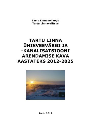 kanalisatsiooni arendamise kava aastateks 2012-2025 - Tartu
