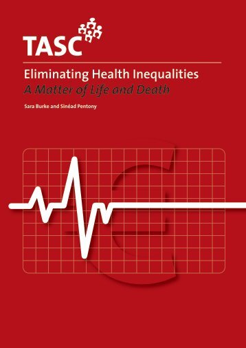 Eliminating Health Inequalities â A Matter of Life and Death - Tasc