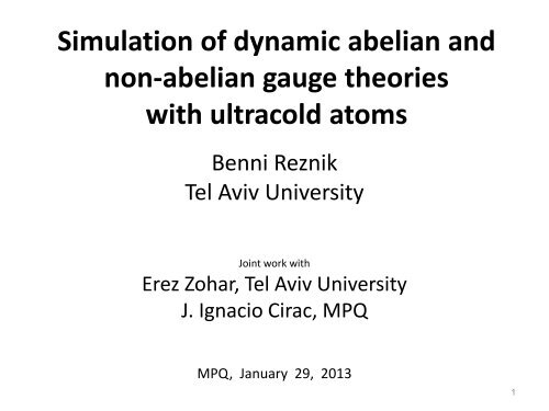 Simulation of dynamic abelian and non-abelian gauge theories with ...