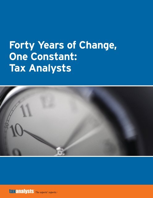 Forty Years of Change, One Constant: Tax Analysts