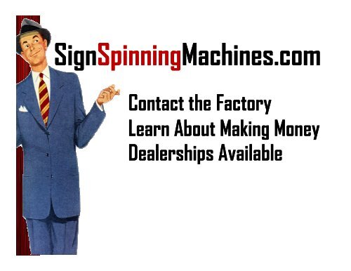 Sign Spinning How To Become A Millionaire - New American Business Opportunity - Home Based Small Business Opportunity - Media - Outdoor Advertising - Billboards - Roadside Money Making, SSMC Factory Direct Sign Spinning is a business 