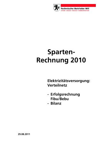 Spartenrechnung 2010 Stromverteilnetz - Technische Betriebe Wil
