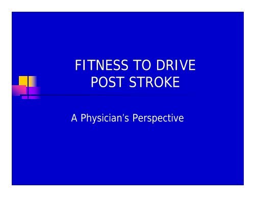 Fitness to Drive Post Stroke: A Physician's Perspective