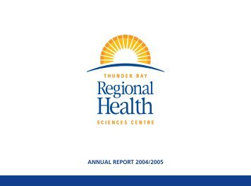 2005 Annual Report - PDF - Thunder Bay Regional Health Sciences ...