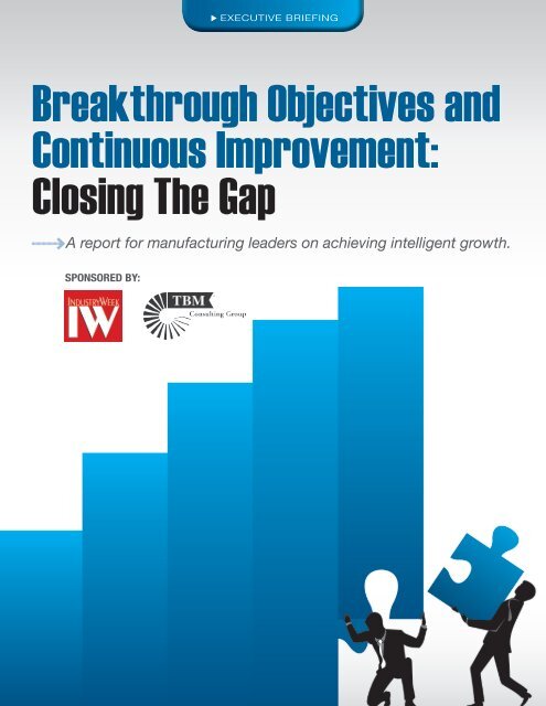 Breakthrough Objectives and Continuous Improvement: Closing The ...