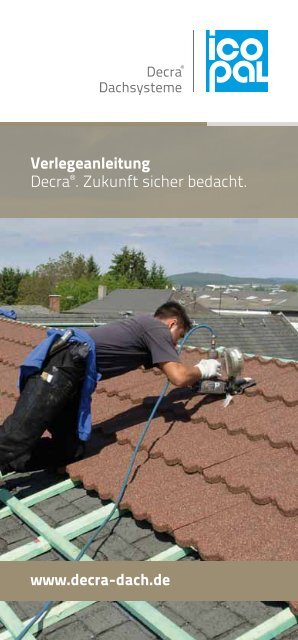 Verlegeanleitung Decra - Decra Dachsysteme GmbH